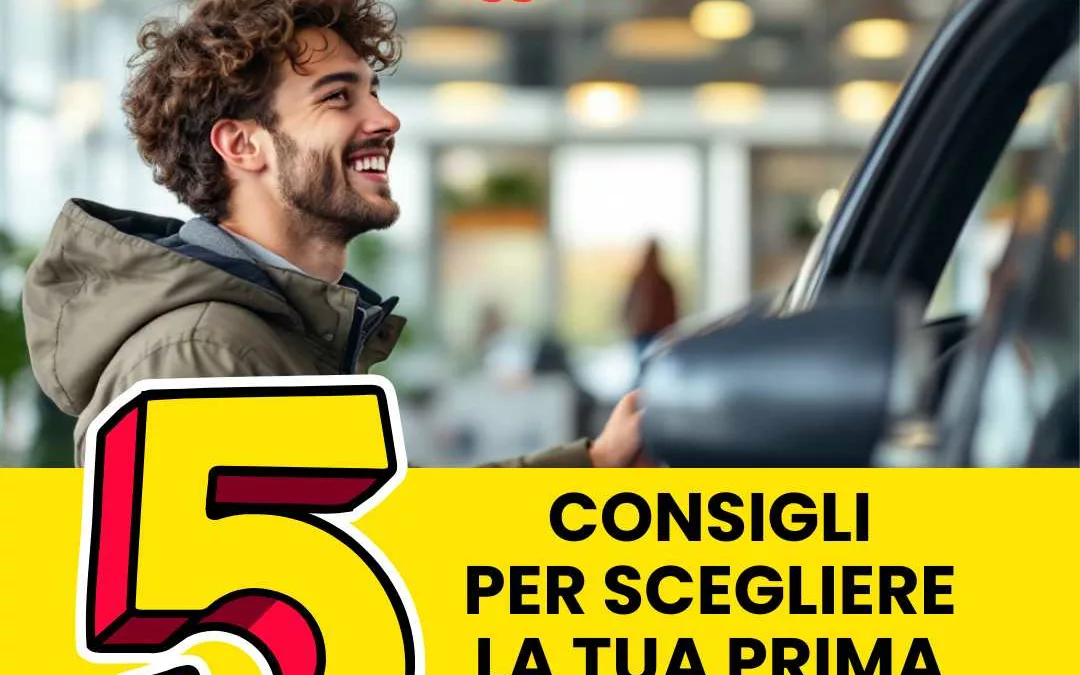 Come scegliere la tua prima auto